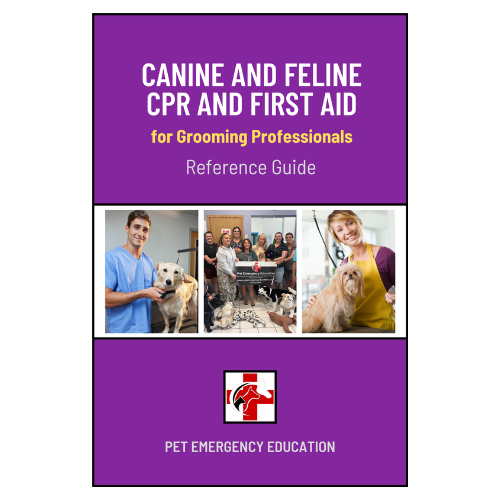 Canine and Feline CPR and First Aid for Grooming Professionals Reference Guide